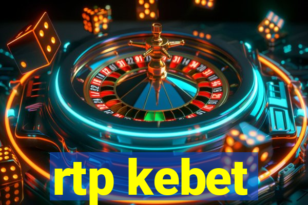 rtp kebet